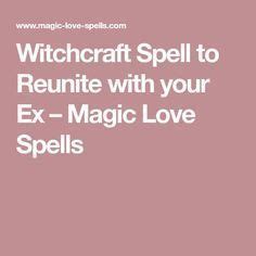 Reconnecting with Your Ex through Witchcraft: Spells and Rituals